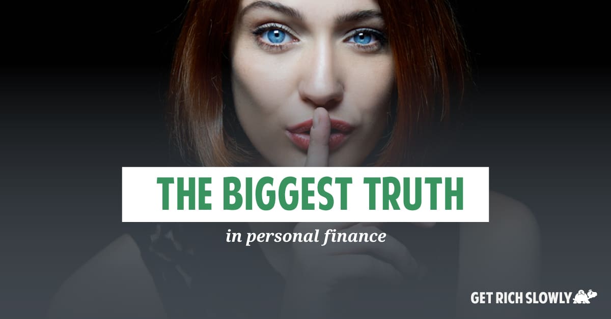 The biggest truth in personal finance